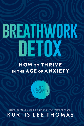 Breathwork Detox: How to Thrive in the Age of Anxiety - Digital Download